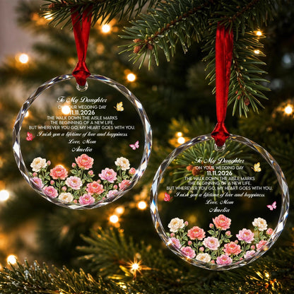 To My Daughter On Your Wedding Day Personalized Glass Ornament - Custom Bridal Keepsake Gift