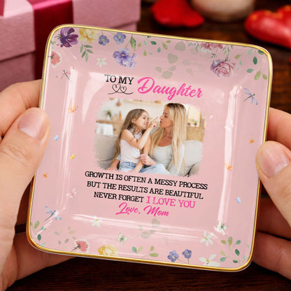 Growth Is Beautiful To My Daughter Personalized Ceramic Jewelry Dish - Custom Photo Trinket Ring Tray Gift from Mom