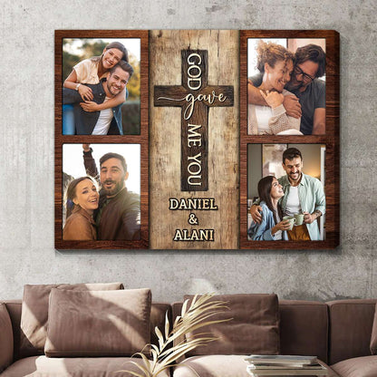 Personalized God Gave Me You Photo Collage Canvas & Poster