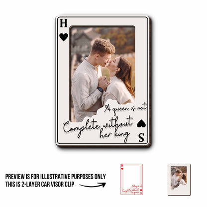 "A King Is Not Complete Without His Queen" Personalized Car Visor Clip - Anniversary Gift for Boyfriend Girlfriend