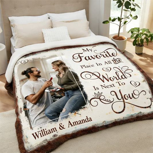 "My Favorite Place In All The World Is Next To You" Personalized Couple Blanket - Anniversary Gift for Boyfriend Girlfriend