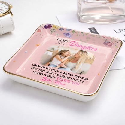 Growth Is Beautiful To My Daughter Personalized Ceramic Jewelry Dish - Custom Photo Trinket Ring Tray Gift from Mom