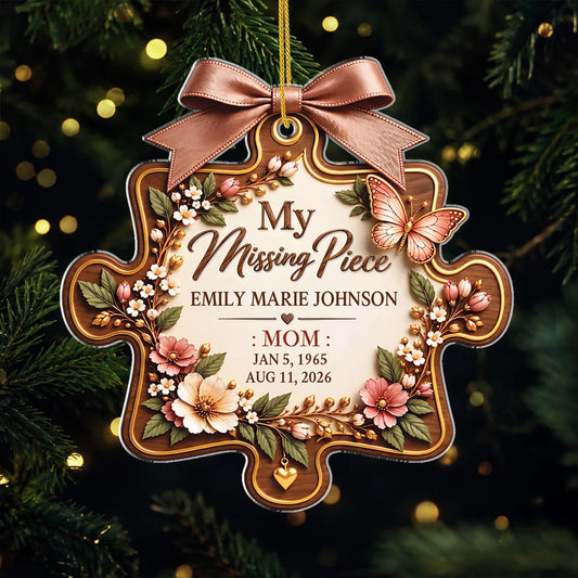My Missing Piece Ornament Personalized In Loving Memory Keepsake - Memorial Remembrance Gift for Family