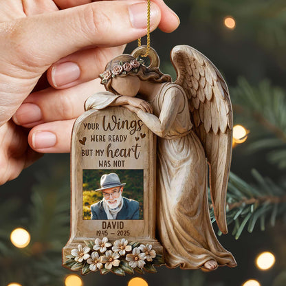"Your Wings Were Ready But My Heart Was Not" Personalized Memorial Wooden Ornament - Sympathy Keepsake for Family