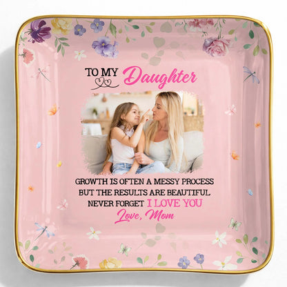Growth Is Beautiful To My Daughter Personalized Ceramic Jewelry Dish - Custom Photo Trinket Ring Tray Gift from Mom